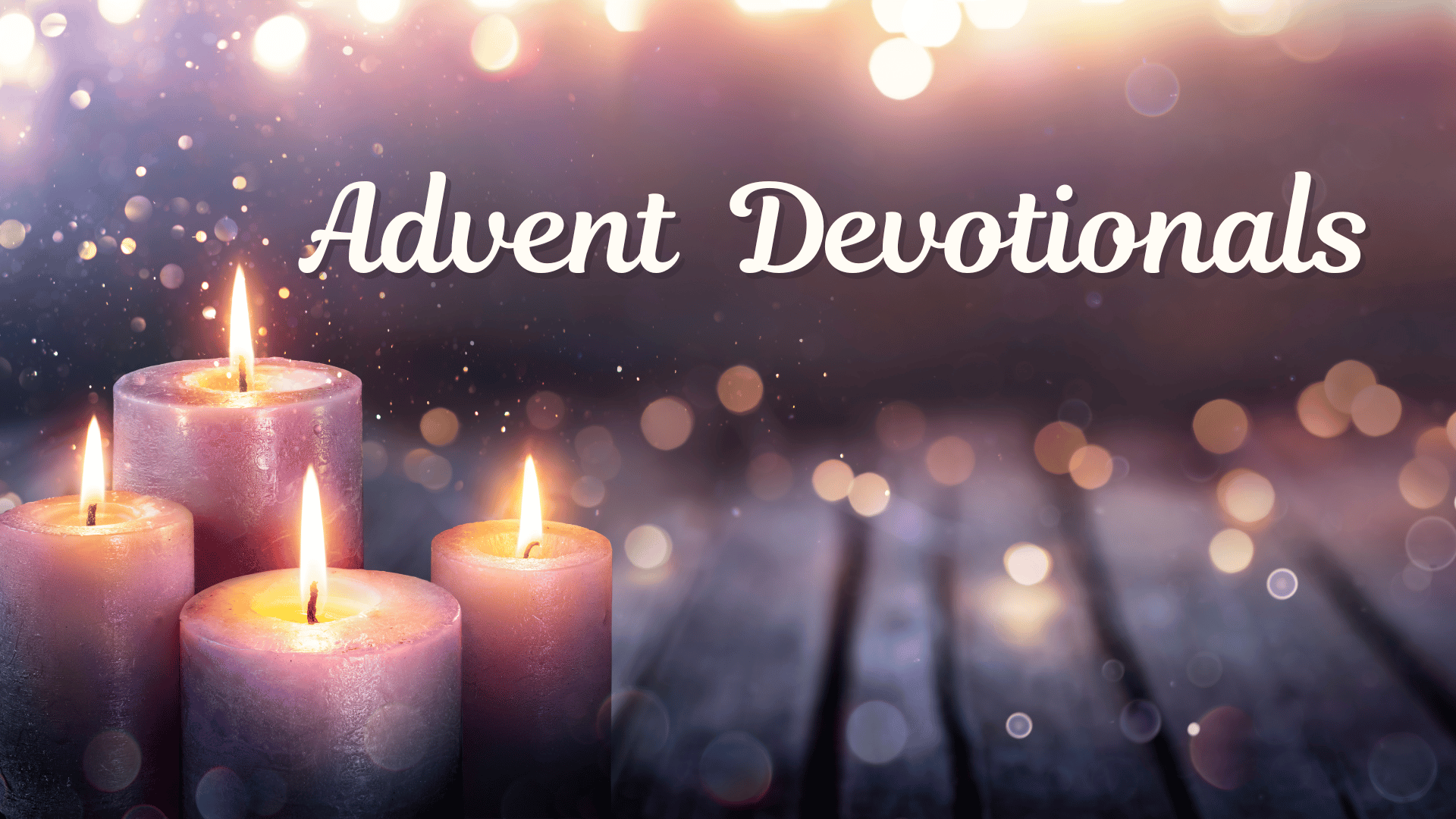 Advent Devotionals